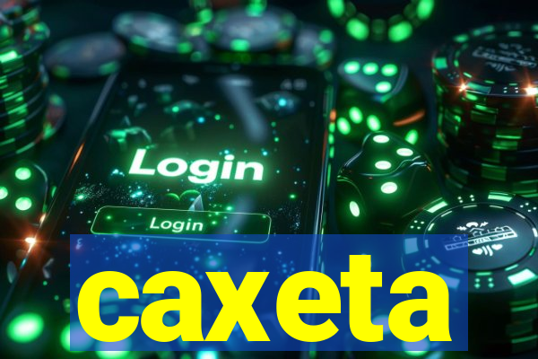 caxeta