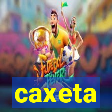 caxeta