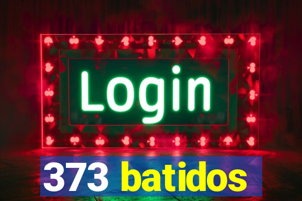 373 batidos