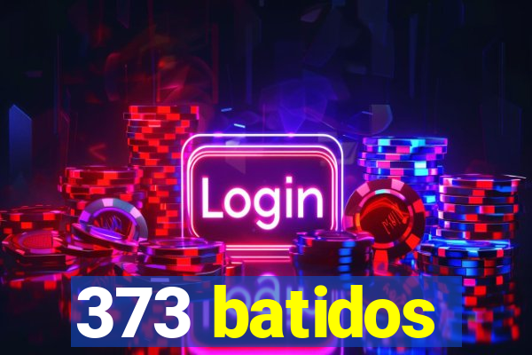 373 batidos