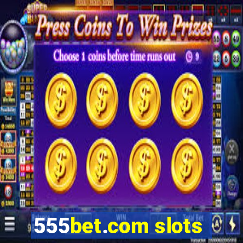 555bet.com slots