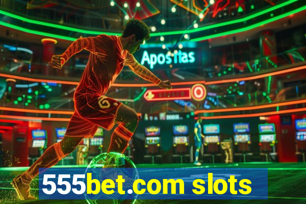 555bet.com slots