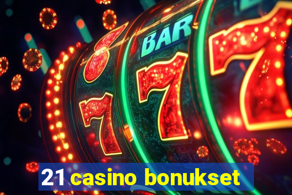 21 casino bonukset