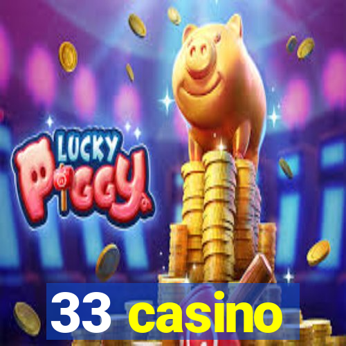 33 casino