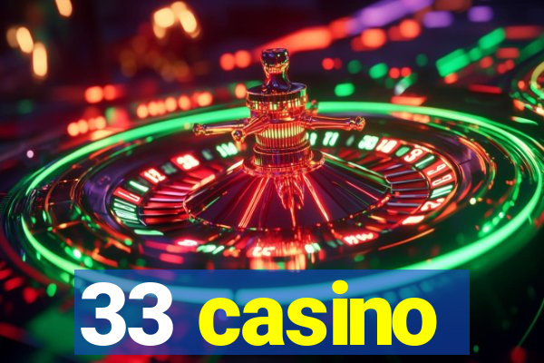 33 casino