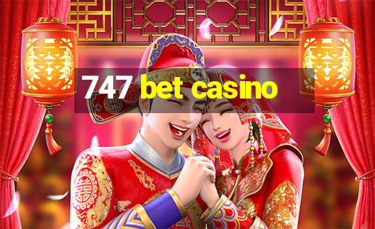 747 bet casino