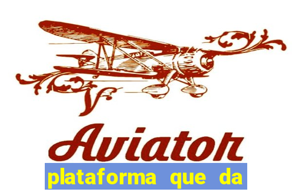 plataforma que da rodadas gratis