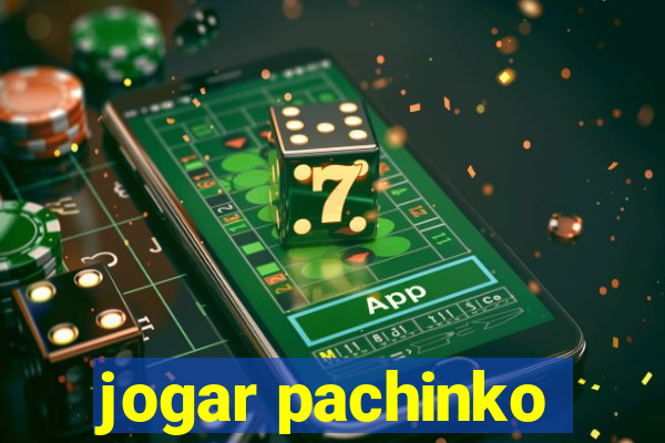 jogar pachinko