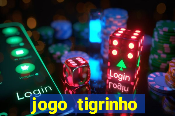 jogo tigrinho melhor plataforma