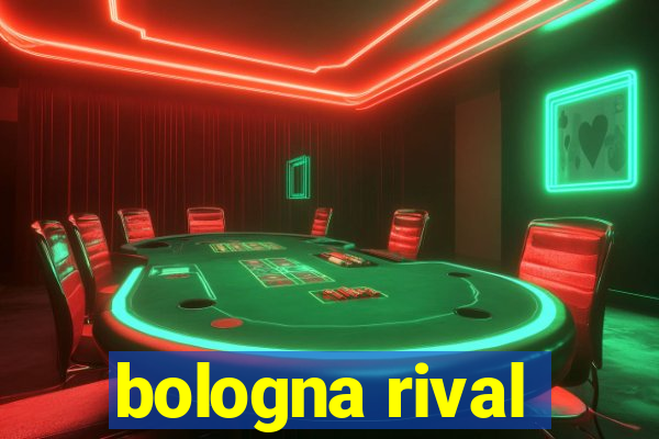 bologna rival