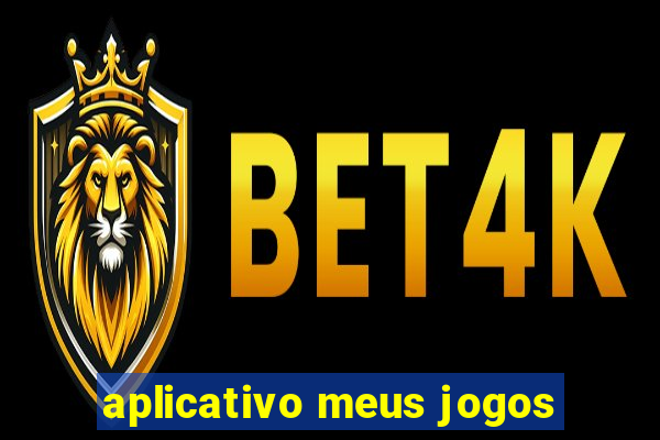 aplicativo meus jogos