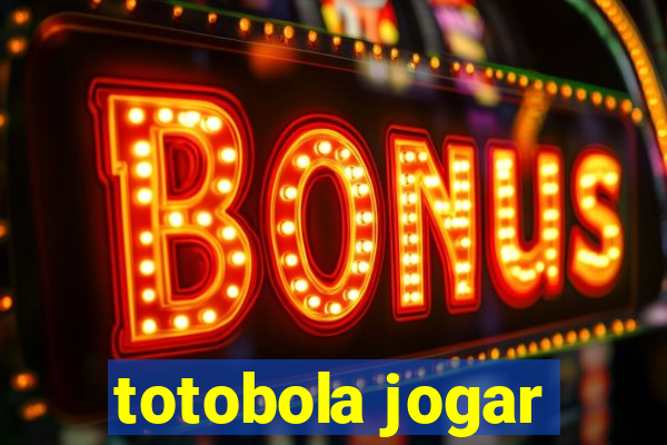 totobola jogar