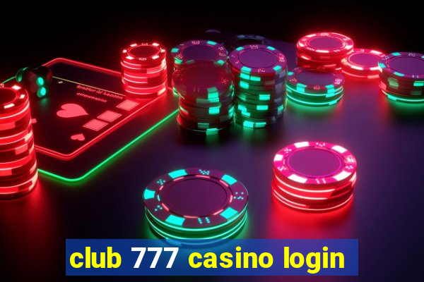 club 777 casino login