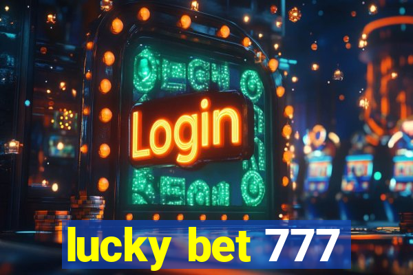 lucky bet 777