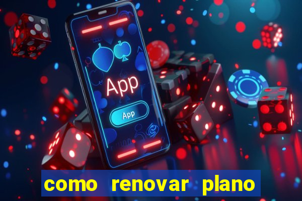 como renovar plano tim beta