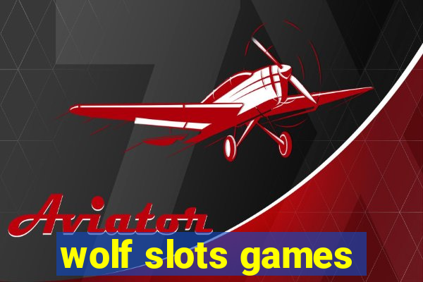 wolf slots games