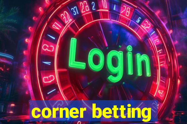 corner betting