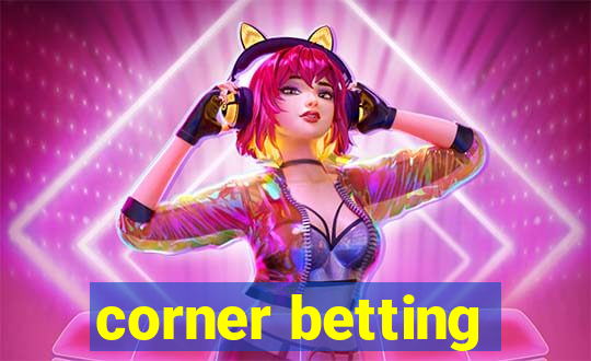 corner betting