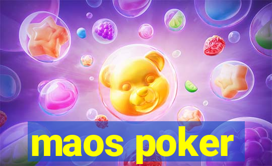 maos poker