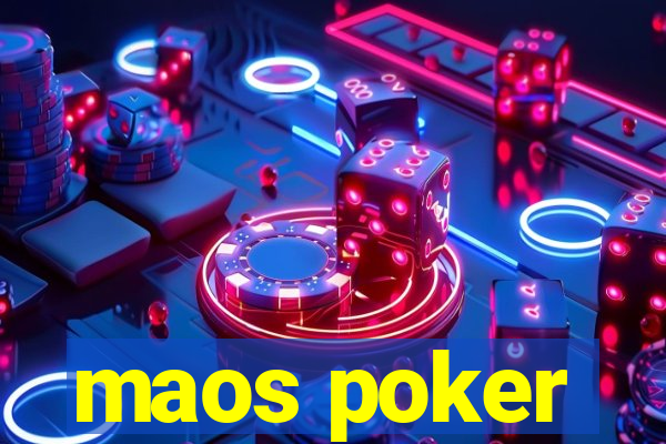 maos poker