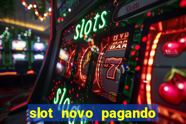 slot novo pagando no cadastro