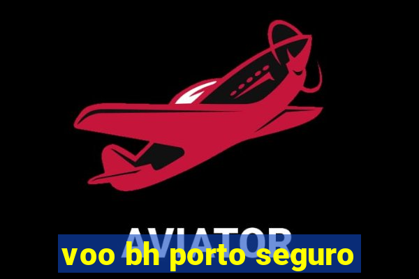 voo bh porto seguro