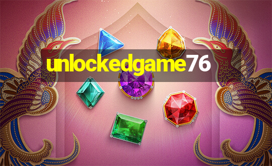 unlockedgame76