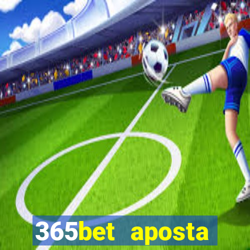 365bet aposta esportivas casino p?quer slots