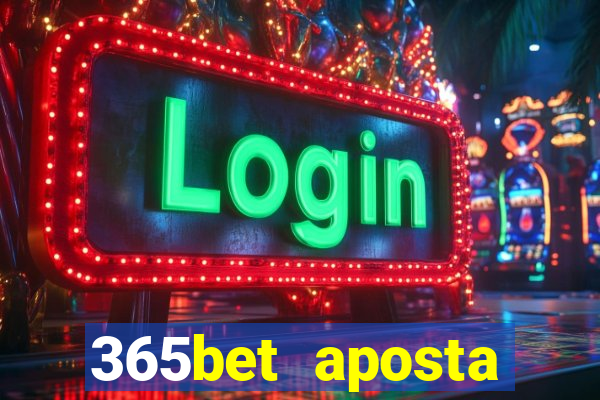 365bet aposta esportivas casino p?quer slots