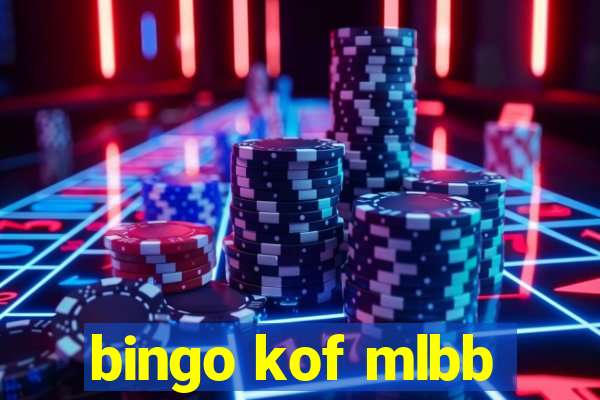 bingo kof mlbb