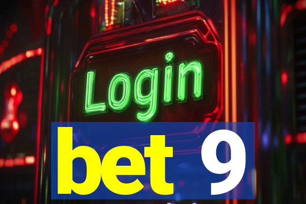 bet 9