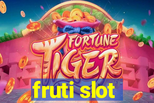 fruti slot