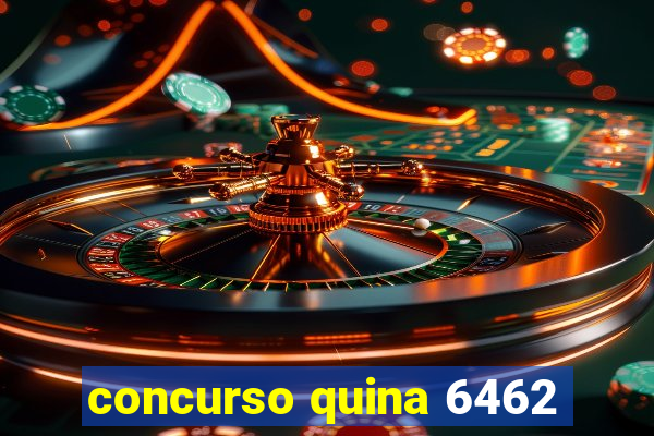 concurso quina 6462