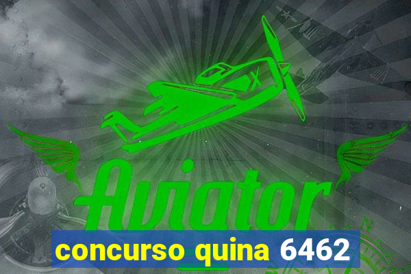 concurso quina 6462