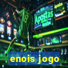 enois jogo