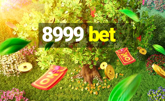 8999 bet