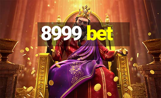 8999 bet