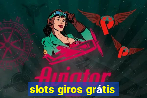 slots giros grátis