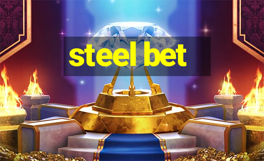 steel bet