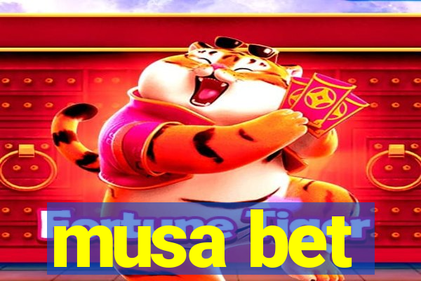 musa bet