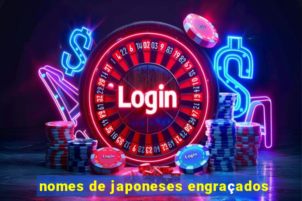 nomes de japoneses engraçados