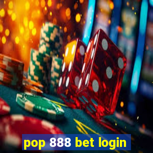 pop 888 bet login