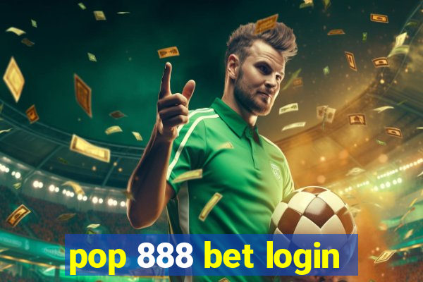 pop 888 bet login