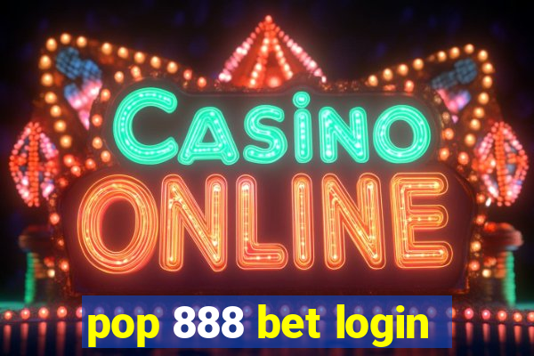 pop 888 bet login