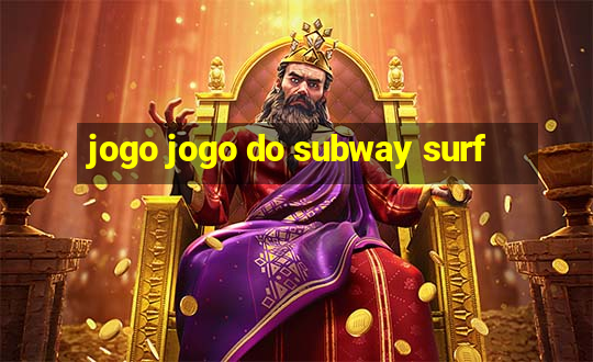 jogo jogo do subway surf