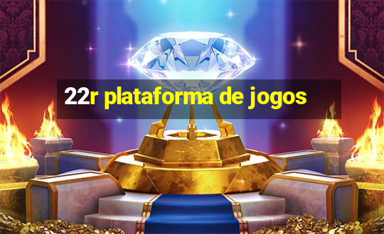 22r plataforma de jogos