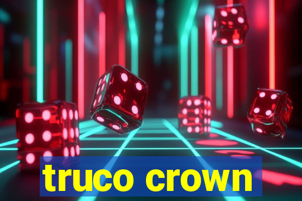 truco crown