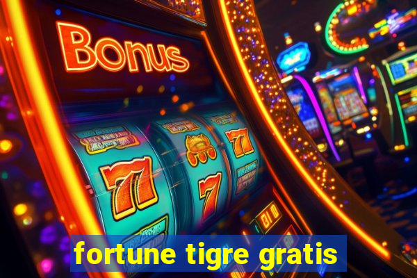 fortune tigre gratis