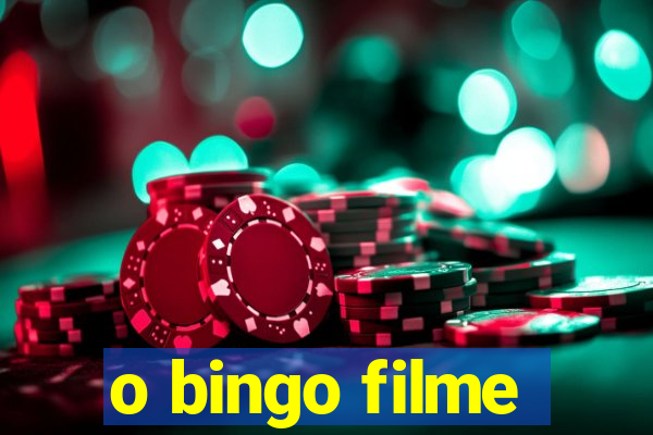 o bingo filme