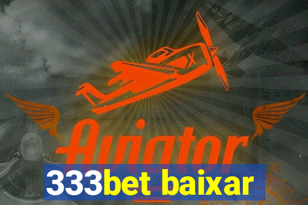 333bet baixar